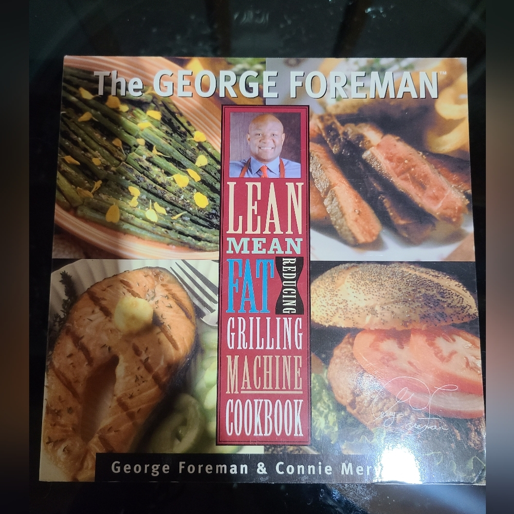 George Foreman Lean Mean Grilling Machine Cookbook